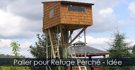 Palier Cabane dans un arbre - Refuge perché et hébergement insolite