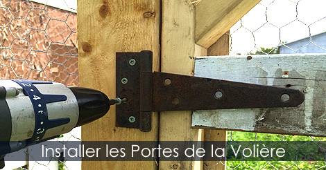 Installer les portes d'une volière