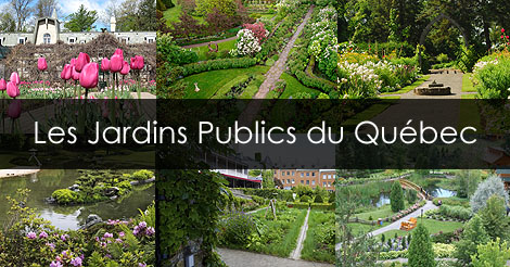 Jardins Québécois - Jardins du Québec - Les Jardins publics du Québec - Les Jardins Privés du Québec - Les des jardins à visiter au Québec - Jardin Botanique de Montréal