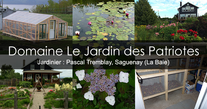 Jardins Privés du Québec - Jardin des Patriotes La Baie Saguenay - Pascal Tremblay jardinier bricoleur