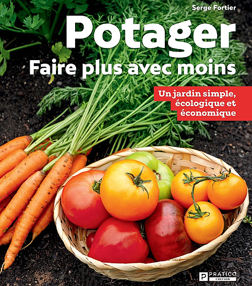 Livre Potager Faire plus avec moins de Serge Fortier